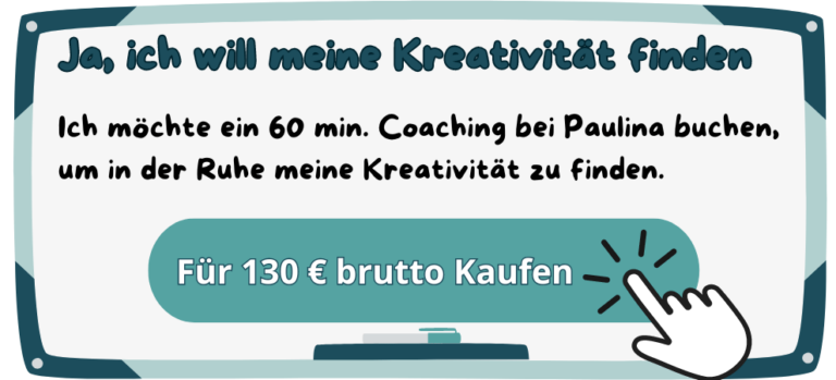 Ja, ich will meine Kreativität finden - Ich möchte ein 60 min. Coaching bei Paulina buchen, um in der Ruhe meine Kreativität zu finden. „Für 130€ brutto kaufen“